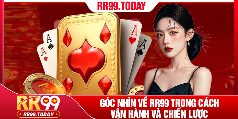 Giới Thiệu RR99 – Sân Chơi Cá Cược Đẳng Cấp Dành Cho Hội Viên 4 Góc nhìn về RR99 trong cách vận hành và chiến lược